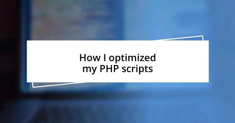 How I optimized my PHP scripts