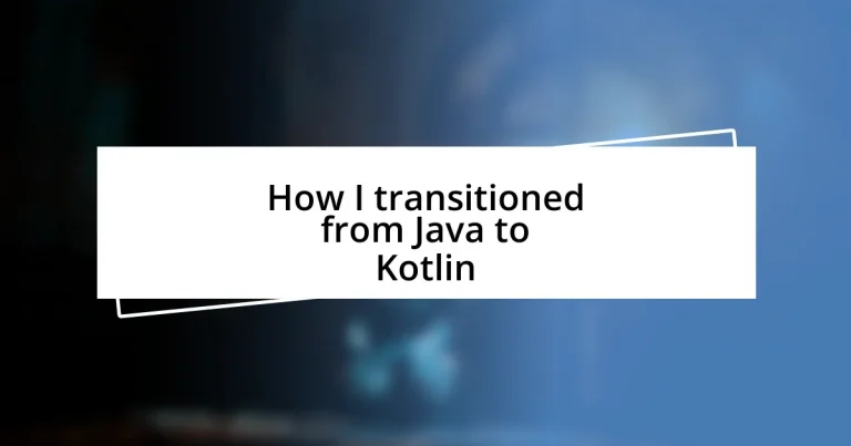 How I transitioned from Java to Kotlin